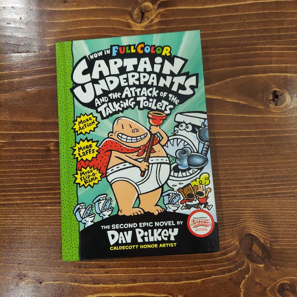 Captain Underpants: And The Attack of the Talking Toilets   By: Dav Pilkey